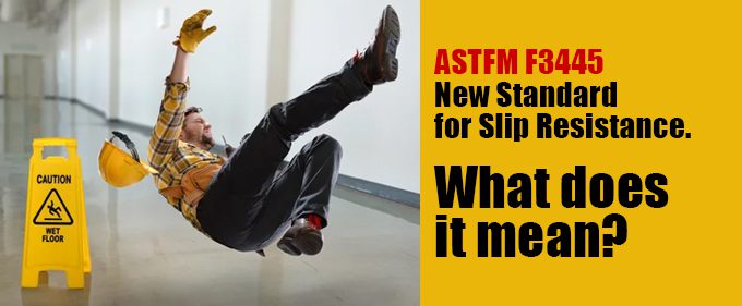 The New Standard for Slip Resistance — What Does It Mean? • Safety Products Inc 8 ASTFMHeader